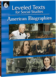 Leveled Texts for Social Studies: American Biographies