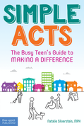 Simple Acts: The Busy Teen's Guide to Making a Difference