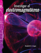 Investigar el electromagnetismo