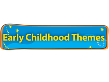 Early Childhood Themes