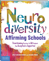 Neurodiversity-Affirming Schools: Transforming Practices So All Students Feel Accepted and Supported ebook