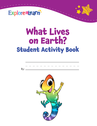 What Lives on Earth? Student Activity Book
