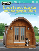 CTIM: Construcción de casas pequeñas: Componer y descomponer figuras