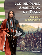 Los indígenas americanos de Texas: Conflicto y supervivencia