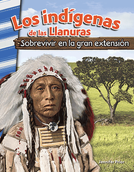 Los indígenas de las Llanuras: Sobrevivir en la gran extensión