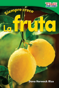 Siempre crece: La fruta